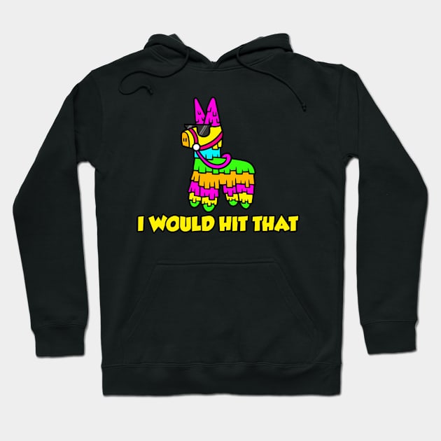 I Would Hit That Hoodie by Vault Emporium